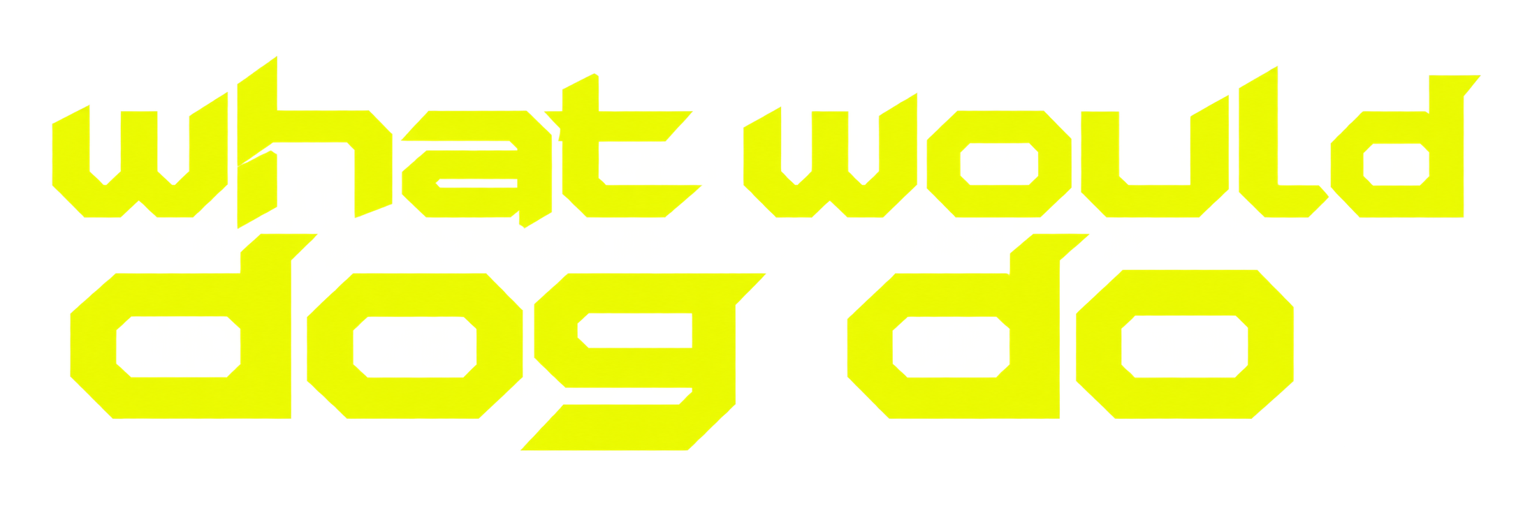 what would dog do